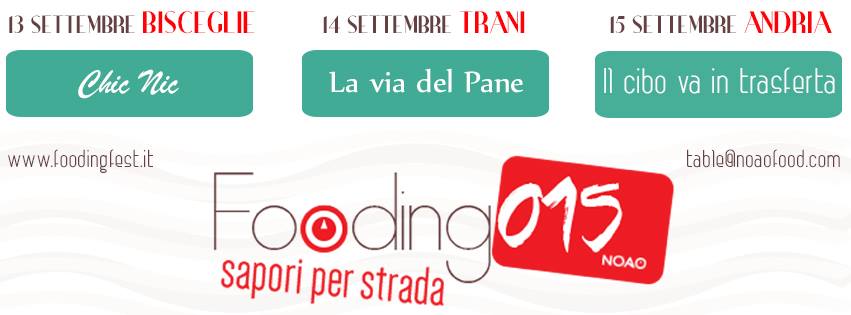 NOAO presenta Fooding 2015 - Sapori per strada - 13/14/15 Settembre - Bisceglie, Trani, Andria