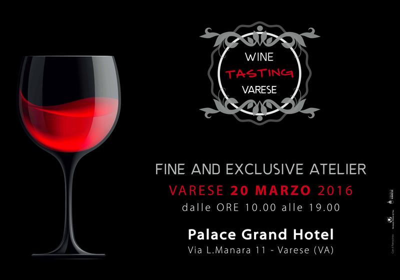 Wine Tasting Varese - Terza Edizione - 20 marzo @ Palace Grand Hotel - Varese